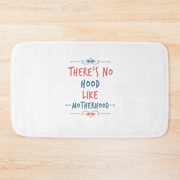 Item preview, There's No Hood Like Mother Hood designed and sold by Matt Ballinger.