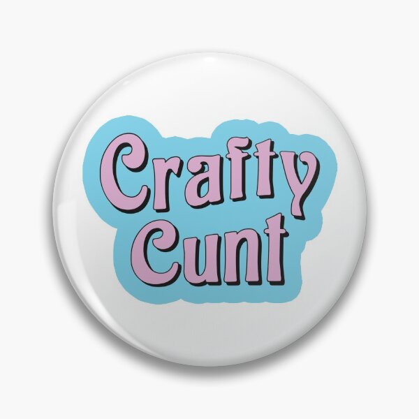 Item preview, Crafty Cunt designed and sold by ThrdQrtr.
