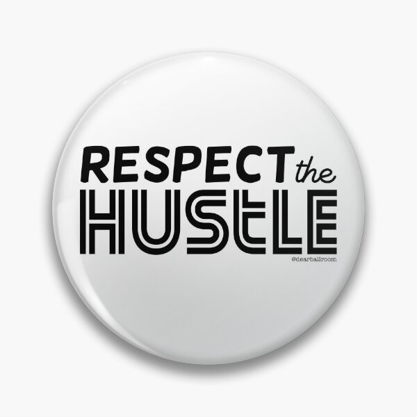 Item preview, Respect the Hustle designed and sold by DearBallroom.