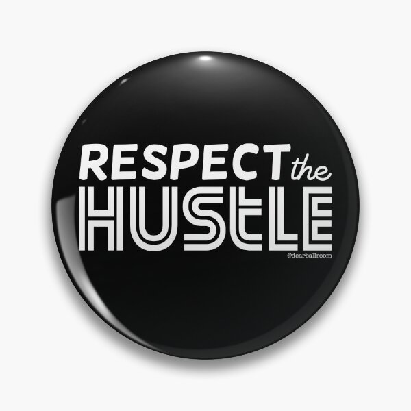 Item preview, Respect the Hustle (white lettering) designed and sold by DearBallroom.