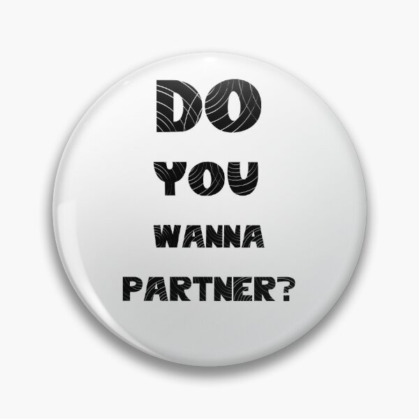 Item preview, Do You Wanna Partner designed and sold by basitcv.