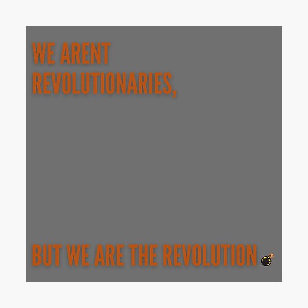Item preview, We Are The Revolution! designed and sold by MonarchMerch.
