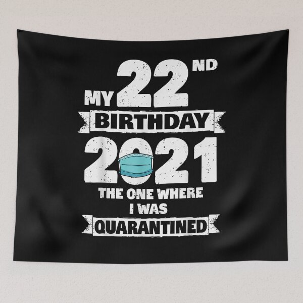 Item preview, My 22nd Birthday The One Where I Was Quarantined 2021 designed and sold by lolahomya.