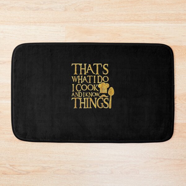 Item preview, That's What I Do I Cook And I Know Things Funny T designed and sold by lolahomya.