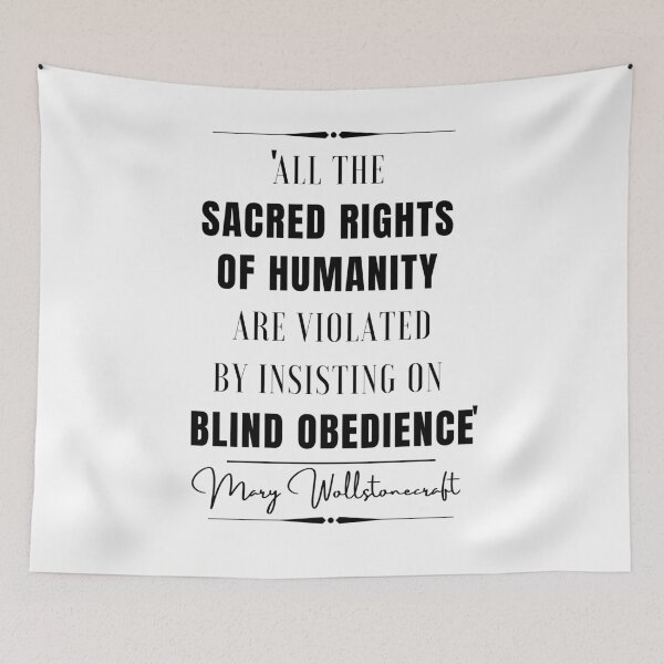 Item preview, Mary Wollstonecraft Inspirational Historical Quote- “All the sacred rights of humanity are violated by insisting on blind obedience.” designed and sold by QuoteActually.