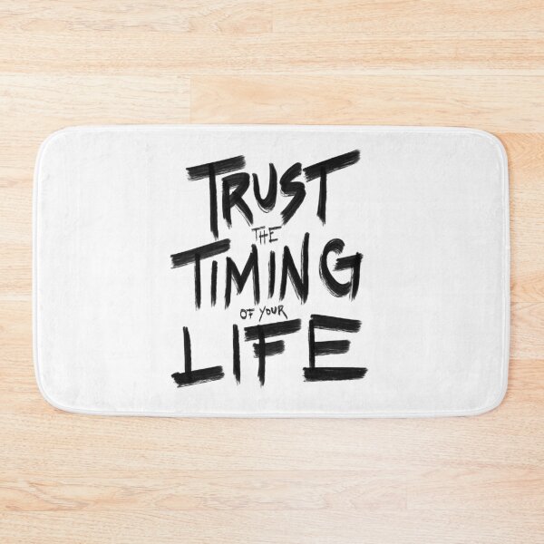 Item preview, Trust the timing of your life designed and sold by artbyjadmercph.