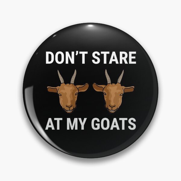 Item preview, Don't Stare At My Goats Funny Goat designed and sold by zcecmza.