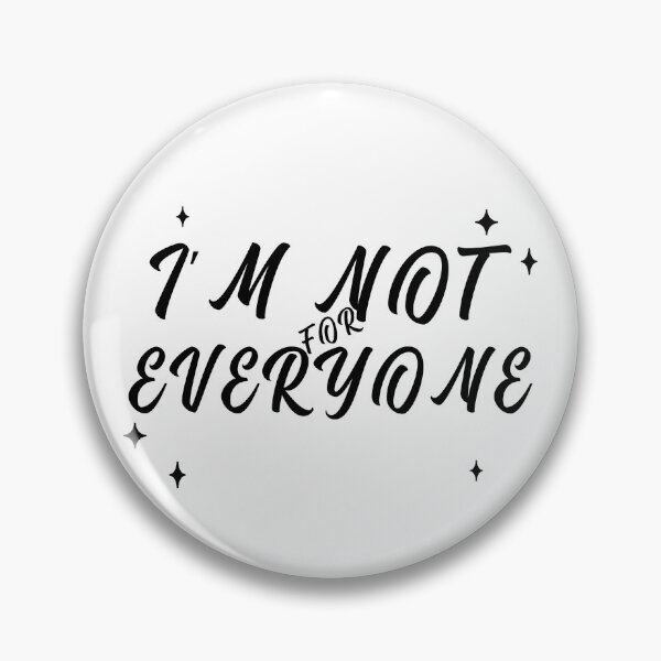 Item preview, Im Not for Everyone. Funny Sarcastic Anti Social Quote for Those that Just Dont Give A Fuck What People Think.  designed and sold by That Cheeky Tee.