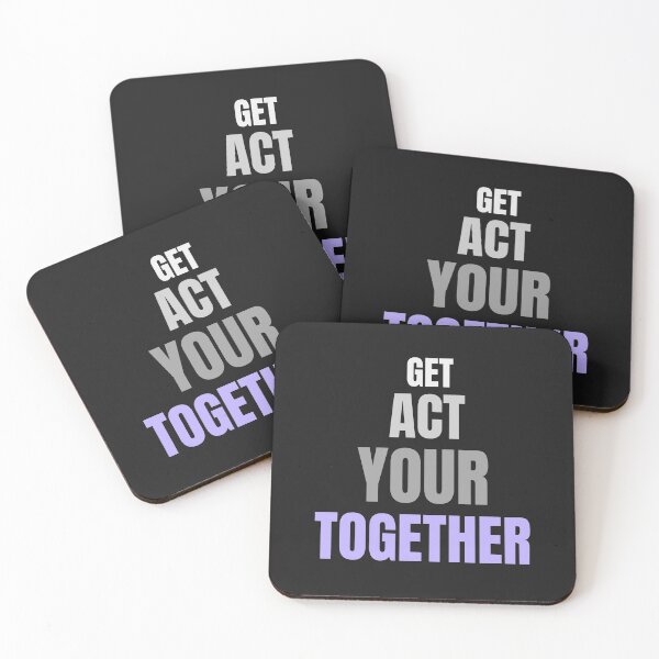 Item preview, gET yOUR aCT tOGETHeR, Disorganized designed and sold by MildlyAmused.