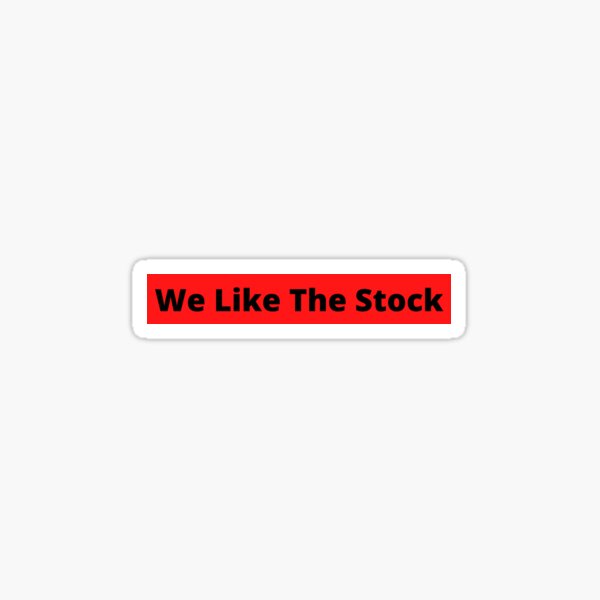 Item preview, We Like The Stock designed and sold by PureGeometry.
