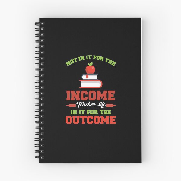 Item preview, Not in it for the income teacher life in it for the outcome designed and sold by hasanmasud.