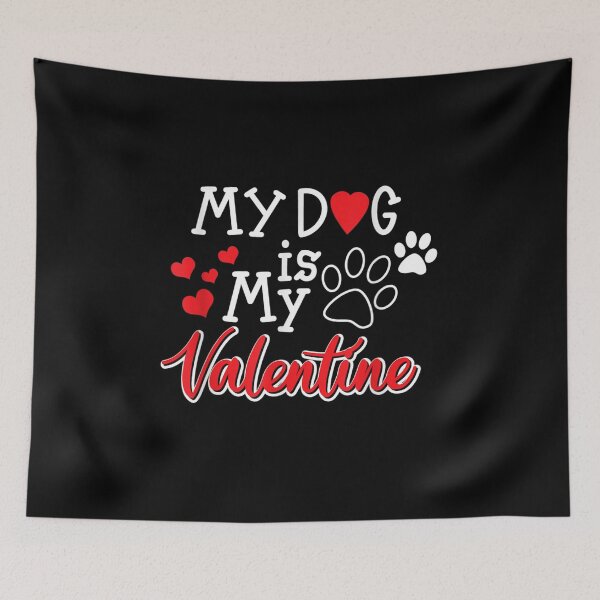 Item preview, My Dog Is My Valentine Cute Valentine For Dog Lover designed and sold by ninapfvu.