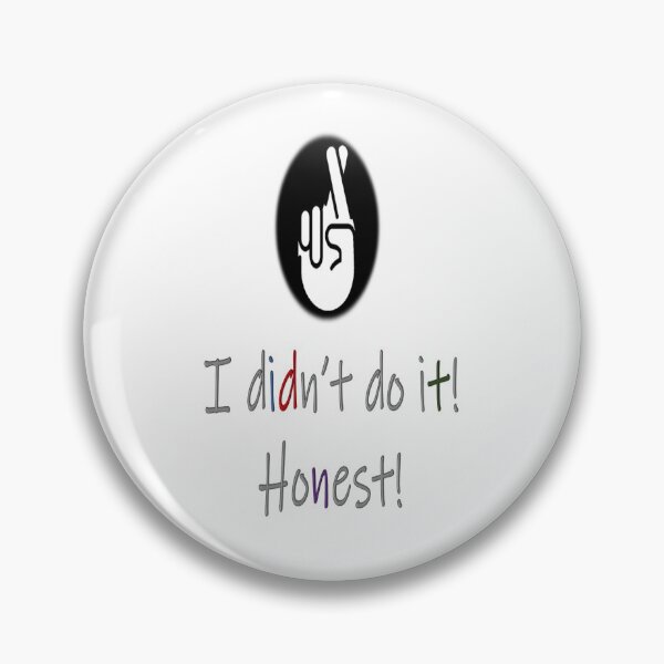 Item preview, I didn't do it! Honest! designed and sold by Vicky Rodden.