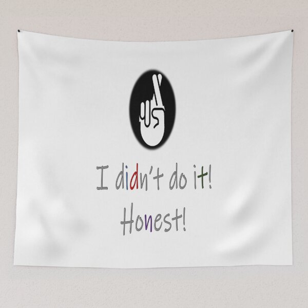 Item preview, I didn't do it! Honest! designed and sold by Vicky Rodden.