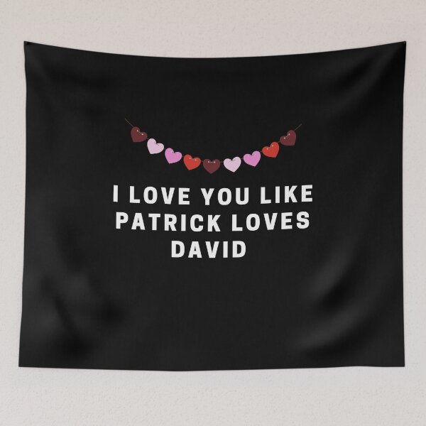 Item preview, I Love You Like Patrick Loves David designed and sold by WillowTee.