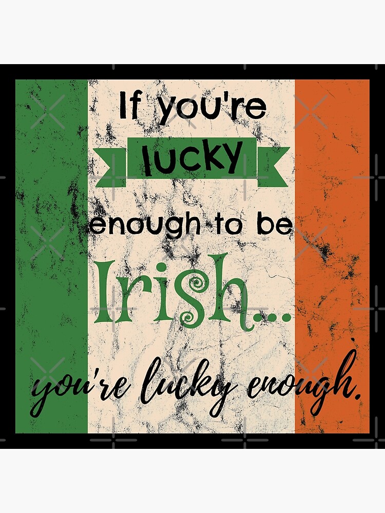 Lucky Enough To Be Irish Art Board Print for Sale by unhingedheather