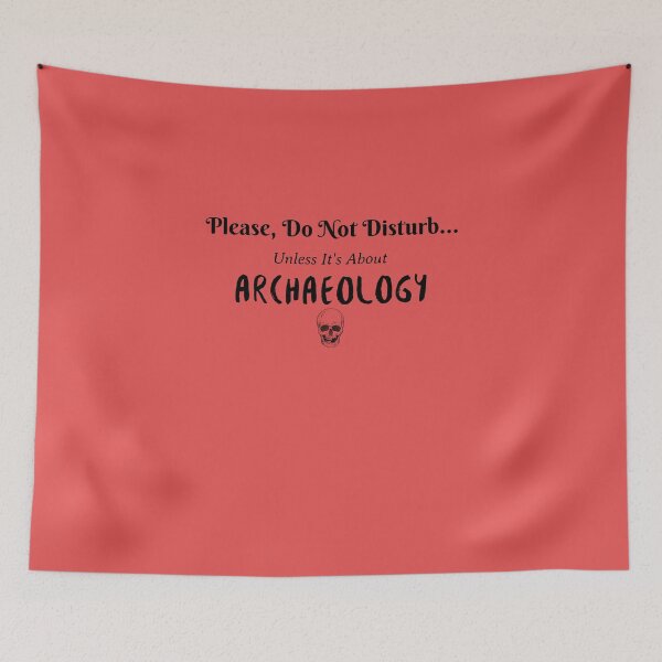 Item preview, Do Not Disturb - Archaeology designed and sold by Specialized Job Merchandise.
