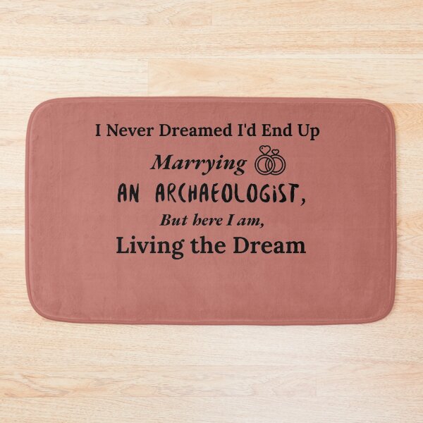 Item preview, Married to an Archaeologist designed and sold by Specialized Job Merchandise.