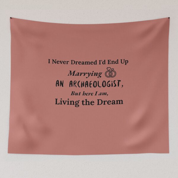 Item preview, Married to an Archaeologist designed and sold by Specialized Job Merchandise.
