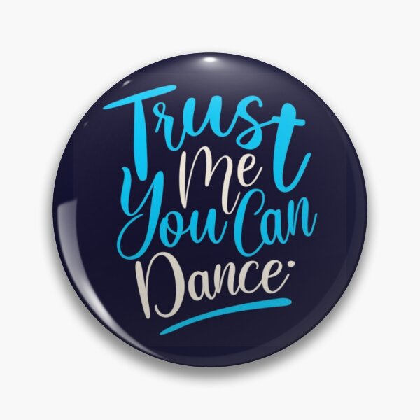 Item preview, Trust Me You Can Dance designed and sold by TejasSalvi.
