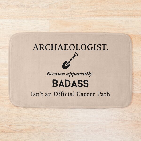 Item preview, Badass Archaeologist designed and sold by Specialized Job Merchandise.