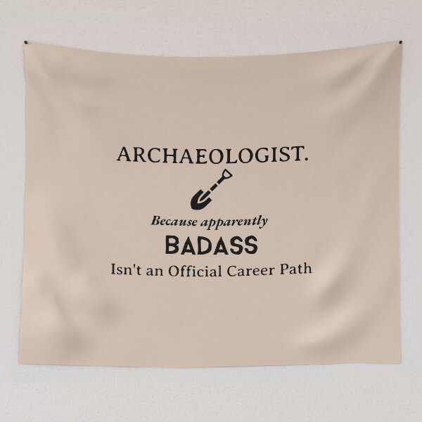 Item preview, Badass Archaeologist designed and sold by Specialized Job Merchandise.