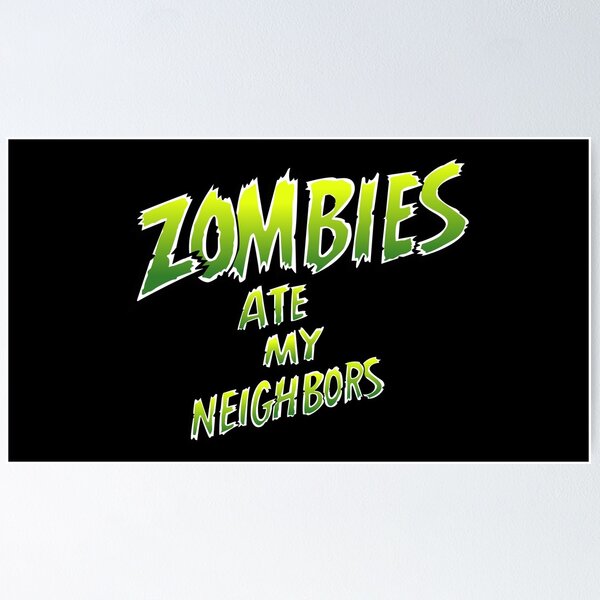 Zombies Ate My Neighbors Poster 