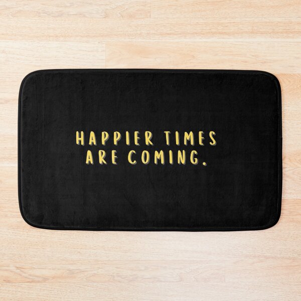 Item preview, Bold Happier Times Are Coming designed and sold by casualism.