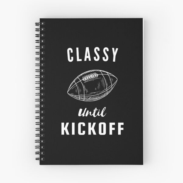 Item preview, Classy Until Kickoff Football designed and sold by chanonnut.