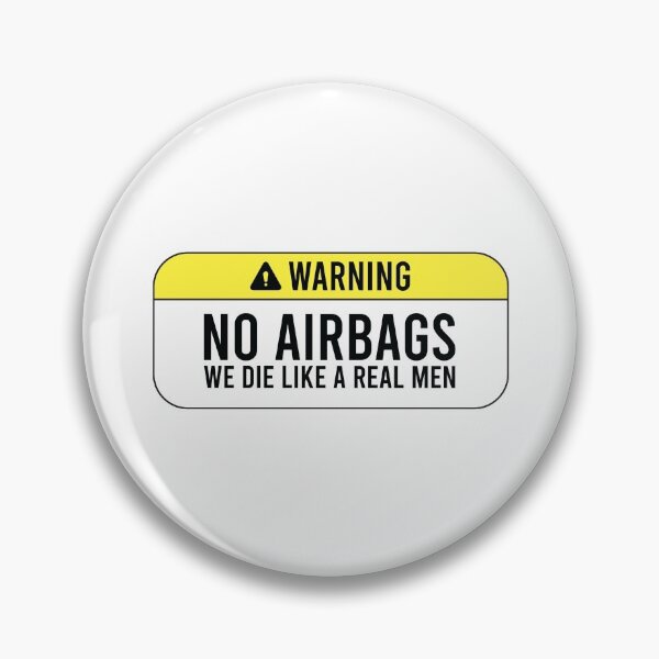 Item preview, No Airbags we die like real men designed and sold by gpsapparel.