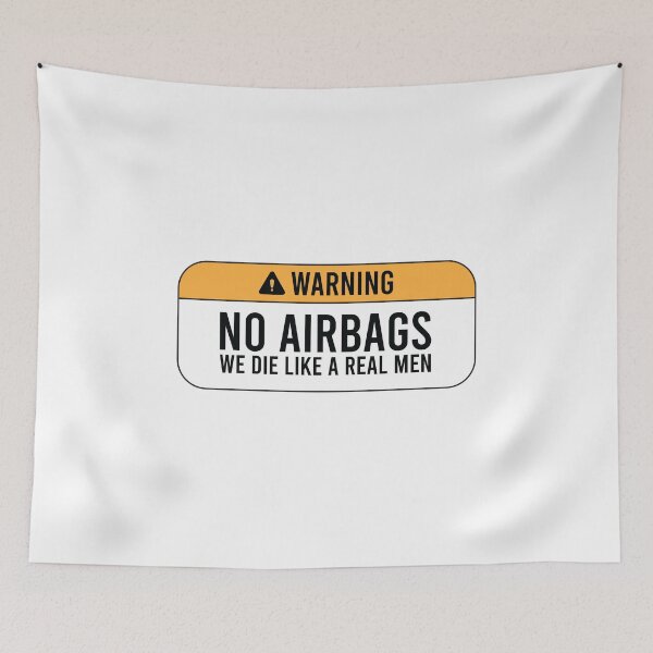 Item preview, No Airbags we die like real men designed and sold by gpsapparel.