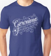 Geronimo! Unisex T-Shirt