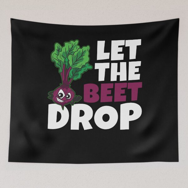 Item preview, Let The Beet Drop designed and sold by Moonpie90.