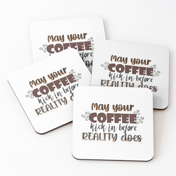 Item preview, May your coffee kick in before reality does designed and sold by Mandala & More.