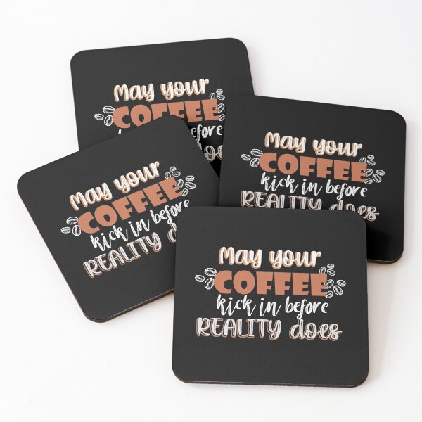 Item preview, May your coffee kick in before reality does designed and sold by Mandala & More.