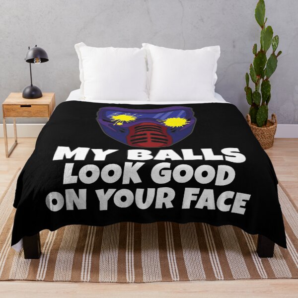 Item preview, My Balls Look Good On Your Face designed and sold by Moonpie90.
