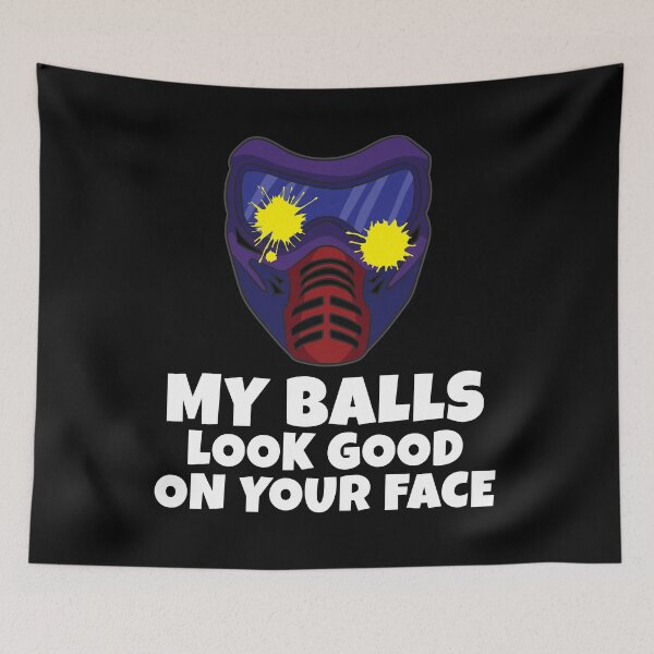 Item preview, My Balls Look Good On Your Face designed and sold by Moonpie90.