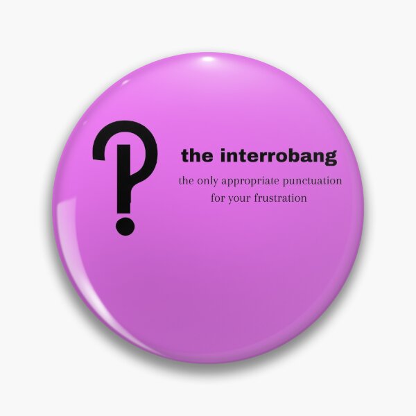 Item preview, The interrobang - the only appropriate punctuation for your frustration designed and sold by shane62.