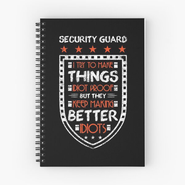 Item preview, Security Guard I Try To Make Idiot Proof But Better Idiots Prevent Crime Theft Secure Property Building Criminal designed and sold by shirti.