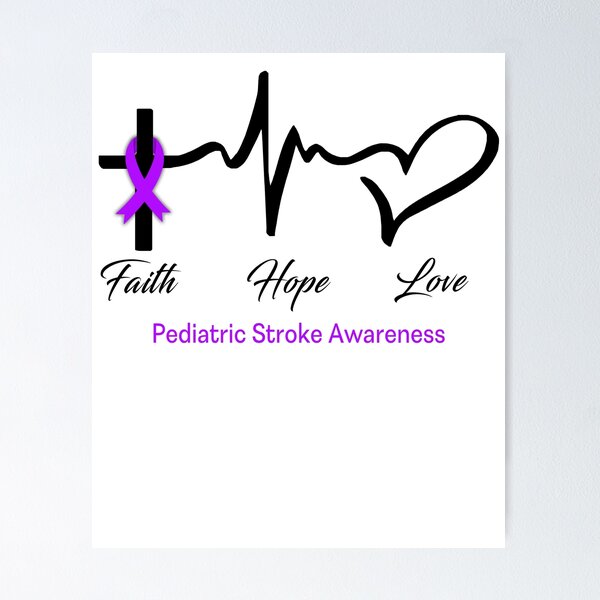 Item preview, Faith Hope Love Pediatric Stroke Awareness designed and sold by frechettee.