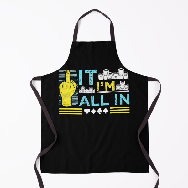 Item preview, Fuck It I'm All In Gambling Aces Card Gambler Casino Chips Bet Heart Diamond Club Poker Gamble Fold Deal Spade Tee designed and sold by shirti.