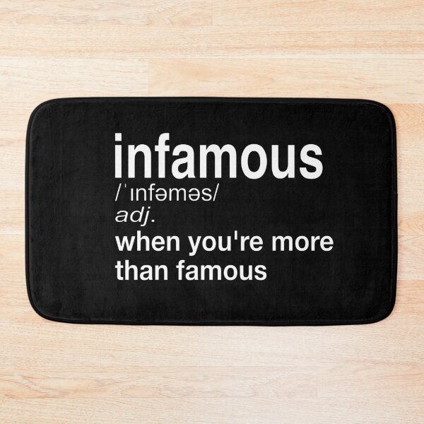 Item preview, Infamous When You're More Than Famous designed and sold by QuoteableTees.