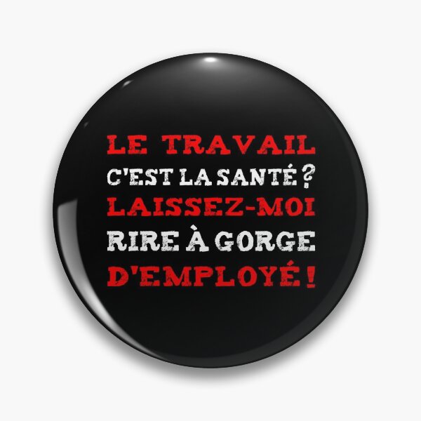 Item preview, WORK IS HEALTH ? LET ME LAUGH AT EMPLOYEE'S THROAT! designed and sold by francoisville.