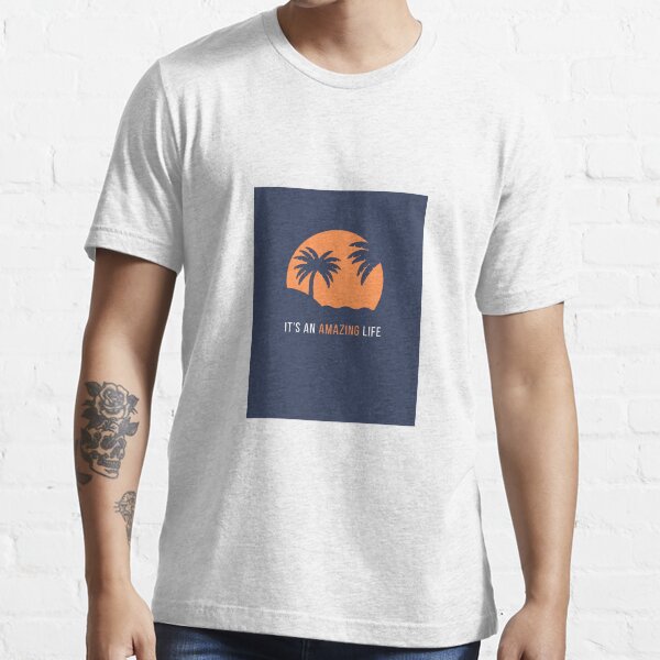 Amazing Life T Shirt T-shirt essentiel