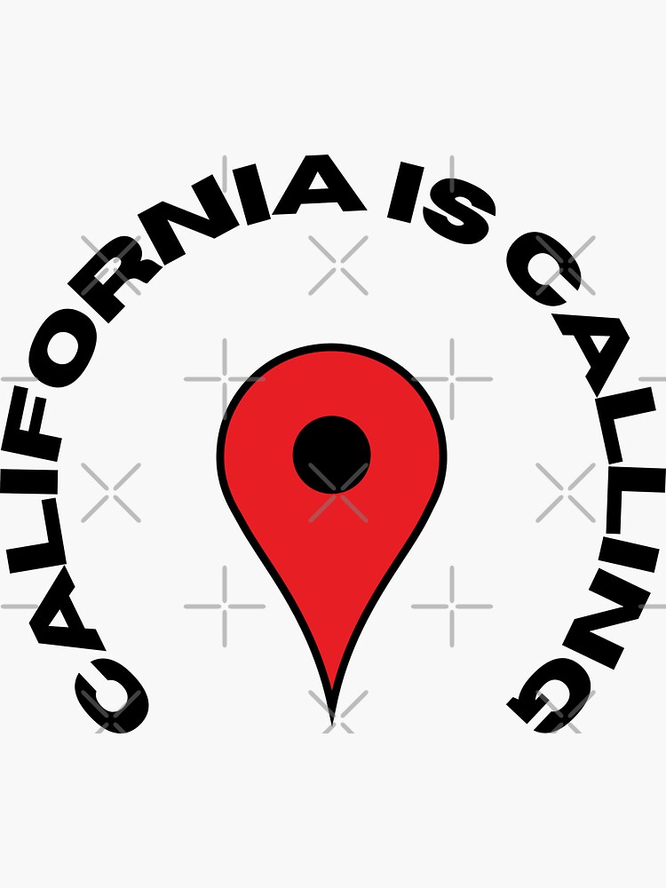 " California is calling i must go" Sticker for Sale by midovitch