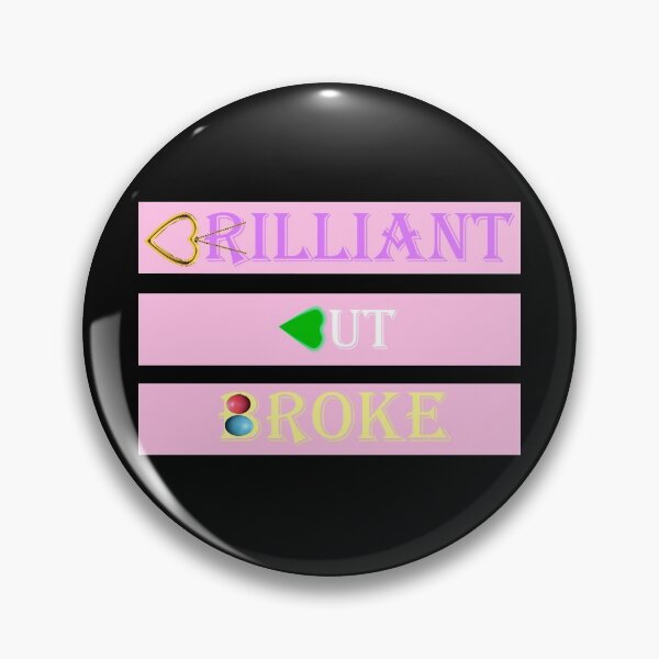 Item preview, BRILLIANT BUT BROKE designed and sold by Artstastic.