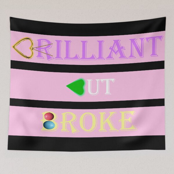Item preview, BRILLIANT BUT BROKE designed and sold by Artstastic.