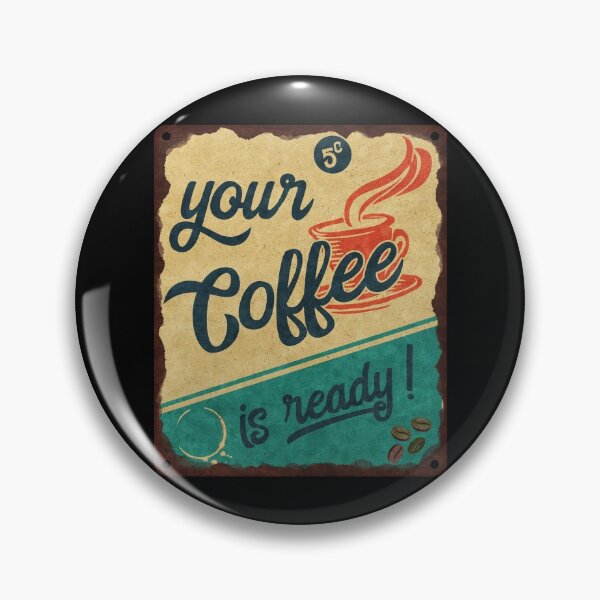 Item preview, Your Coffee Is Ready - Retro Coffee Sign designed and sold by JordanHolmes.