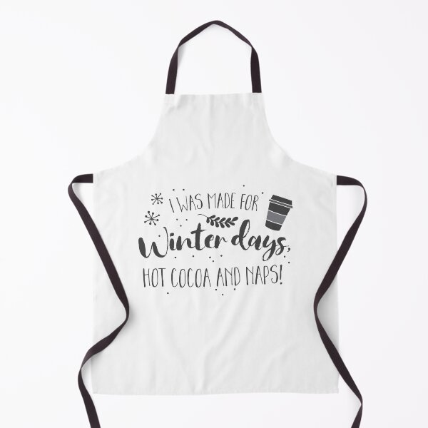 Item preview, I was made for WINTER days, Hot cocoa and naps! designed and sold by jazzydevil.