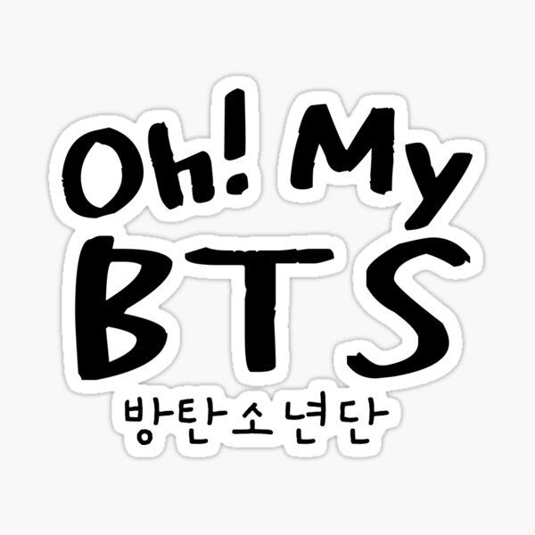 "Oh my BTS (BTS Army) korean letter" Sticker for Sale by Mangchi